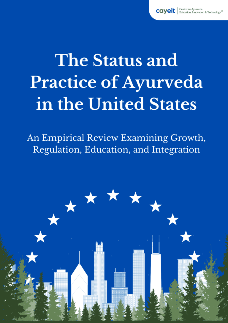 The Status and Practice of Ayurveda in the United States An Empirical Review Examining Growth, Regulation, Education, and Integration